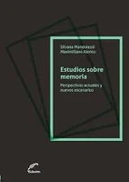 Alonso Maximiliano / Silvana Mandolessi (Hrsg.): Los estudios de la memoria hoy