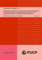 Figari Layús, R. / Henriquez, N. (2015): „Silencio institucional, legitimación y deslegitimación de la violencia sexual en escenarios de posconflicto y violencia estatal. Los casos de Perú y Argentina”. Cuaderno de Trabajo No 26. Pontificia Universidad Católica del Perú.
